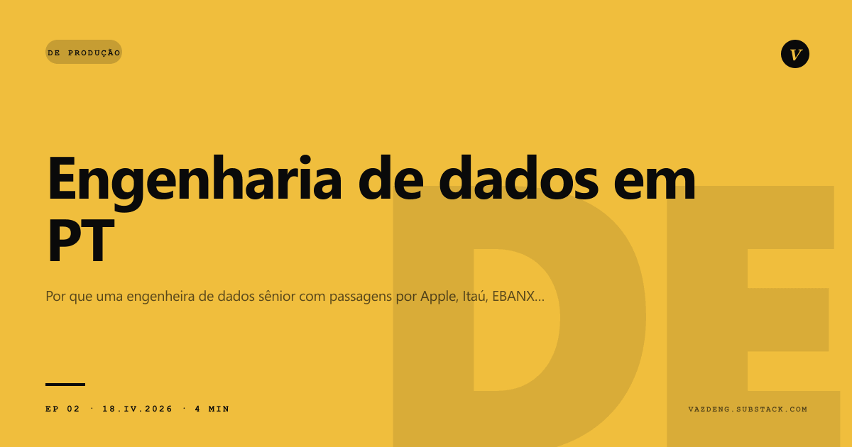 Engenharia de dados em português de verdade é rara. Vou ajudar a mudar isso.