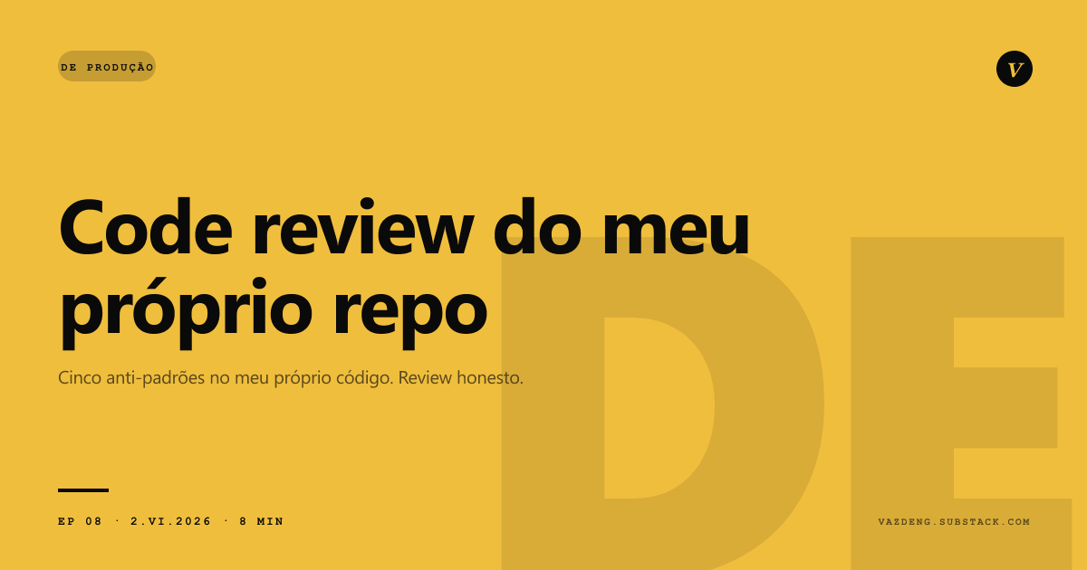 Code review do meu próprio repo. Cinco coisas que eu mudaria hoje.