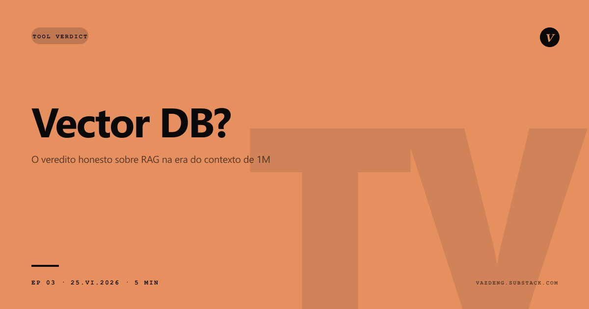 Você não precisa de um vector DB: o veredito honesto sobre RAG na era do contexto de 1M tokens